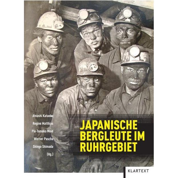 Japanische Bergleute im Ruhrgebiet, Fachbücher von Pia-Tomoko Meid, Regine Matthias, Atsushi Kataoka