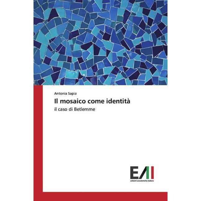Il mosaico come identità, Fachbücher von Antonia Sapia