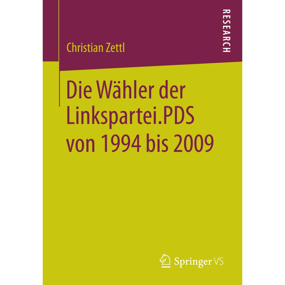 Die Wähler der Linkspartei.PDS von 1994 bis 2009, Fachbücher von Christian Zettl