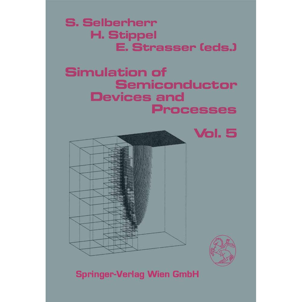 Simulation of Semiconductor Devices and Processes, Fachbücher von Siegfried Selberherr, Hannes Stippel, Ernst Strasser