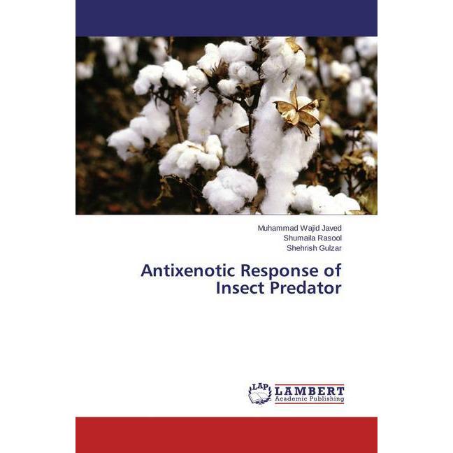 Antixenotic Response of Insect Predator, Fachbücher von Muhammad Wajid Javed, Shehrish Gulzar, Shumaila Rasool