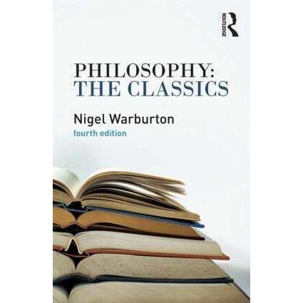 Warburton:Philosophy: The Classics, Sachbücher von Nigel Warburton