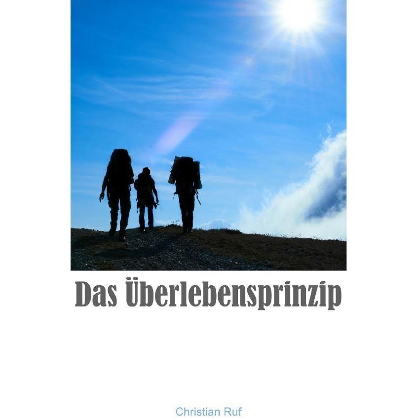 Das Überlebensprinzip, Belletristik von Christian Ruf