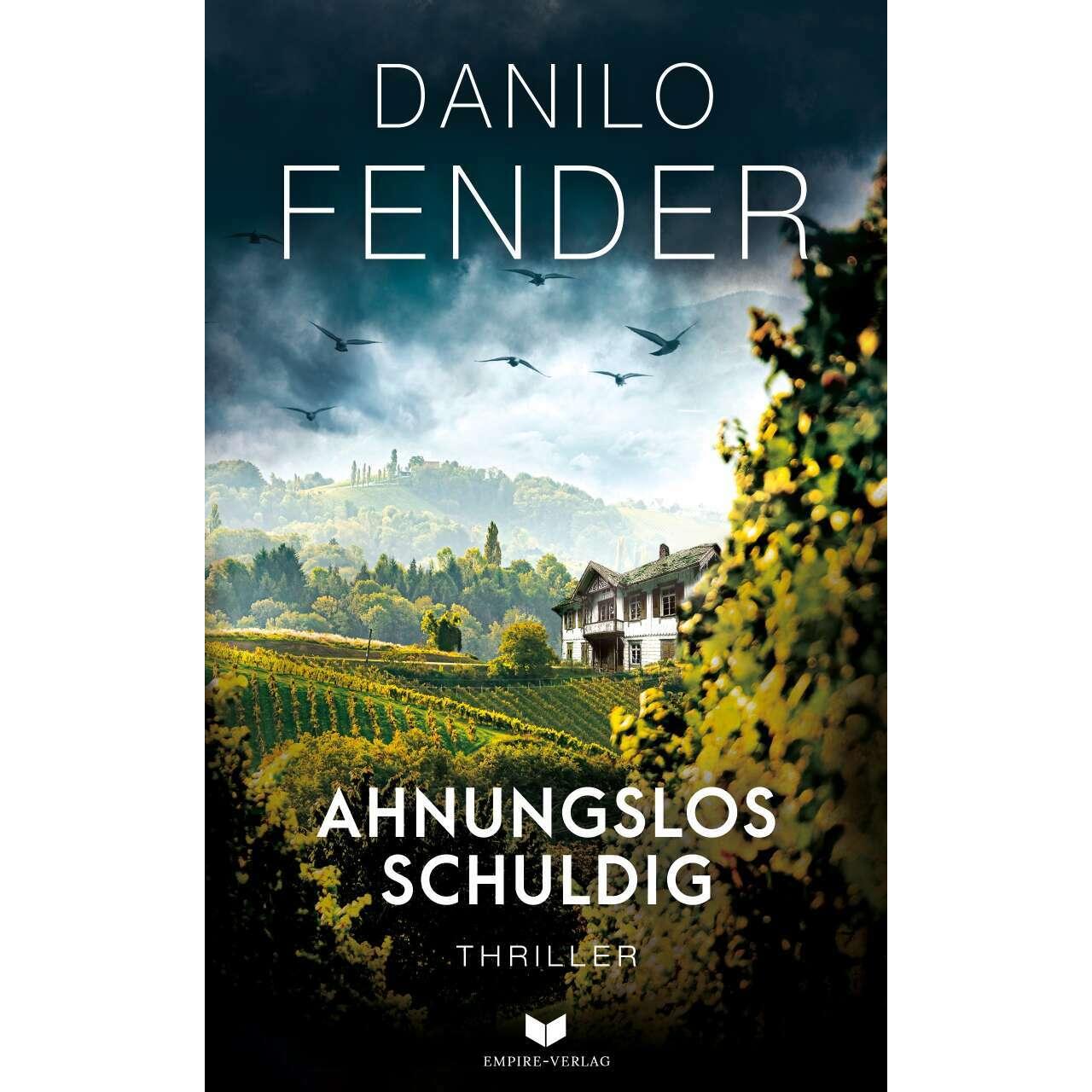 Ahnunglos schuldig: Thriller, Belletristik von Danilo Fender