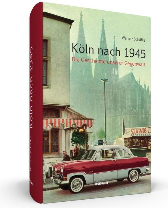 Produktbild Köln nach 1945 (Deutsch, Werner Schäfke, 2018)