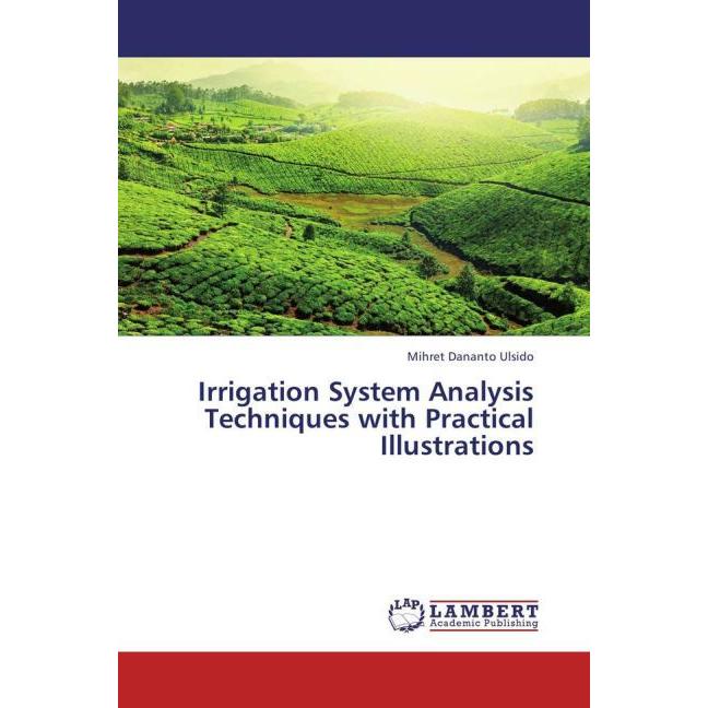 Irrigation System Analysis Techniques with Practical Illustrations, Fachbücher