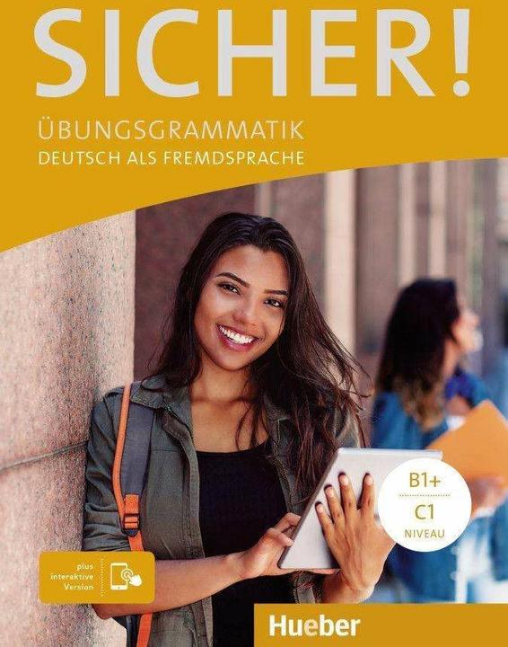 Sicher! Übungsgrammatik plus interaktive Version (German, Axel Herring, Magdalene Matusek, Michaela Perlmann Balm, 2022)