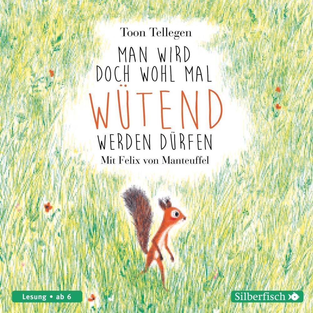 Man wird doch wohl mal wütend werden dürfen, Hörbücher von Toon Tellegen, Felix von Manteuffel, Mirjam Pressler, Boris L...