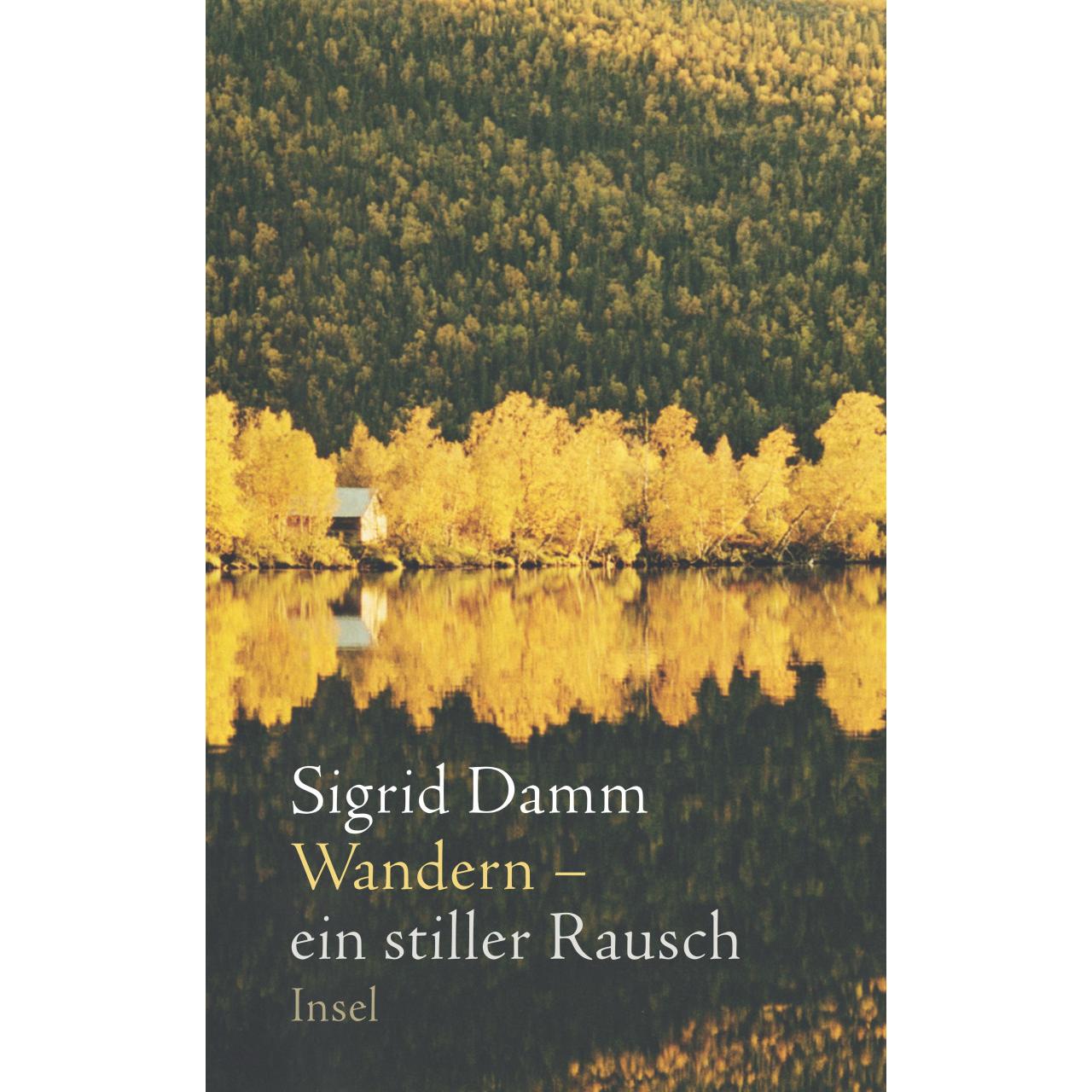 Wandern – Ein stiller Rausch, Ratgeber von Sigrid Damm