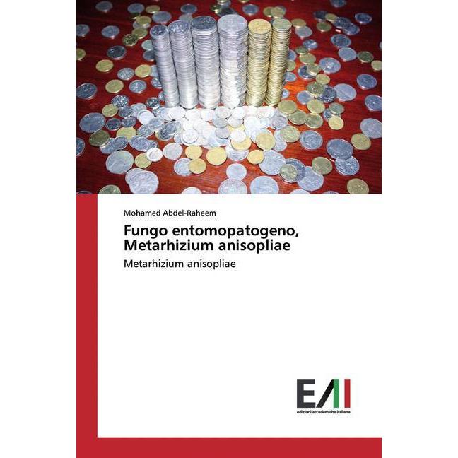 Fungo entomopatogeno, Metarhizium anisopliae, Fachbücher von Mohamed Abdel-Raheem