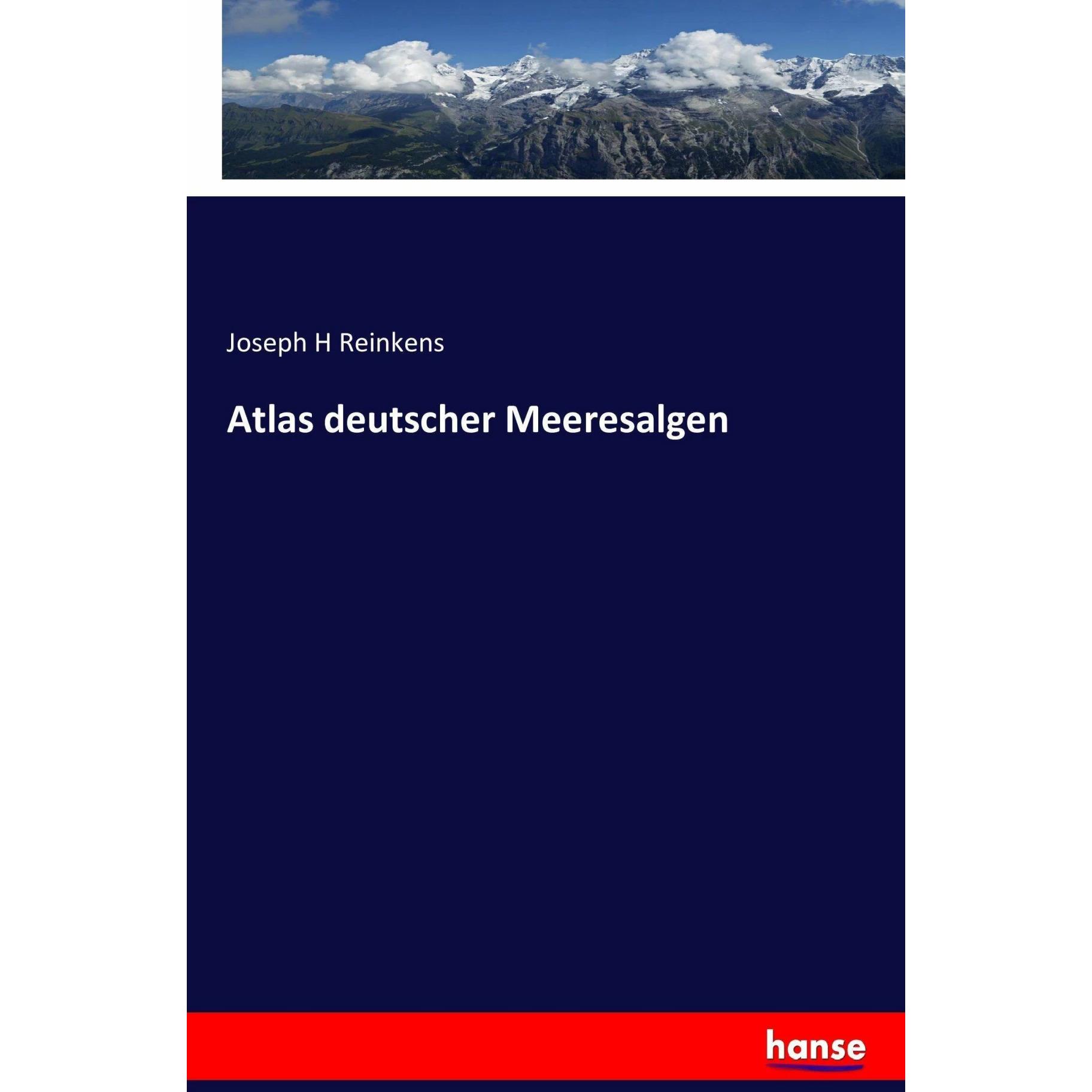 Atlas deutscher Meeresalgen, Fachbücher von Joseph H Reinkens