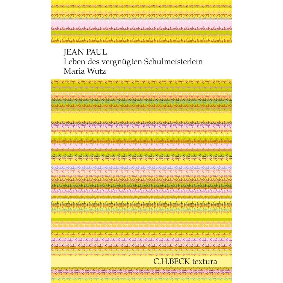 Leben des vergnügten Schulmeisterlein Maria Wutz in Auenthal, Belletristik von Jean Paul