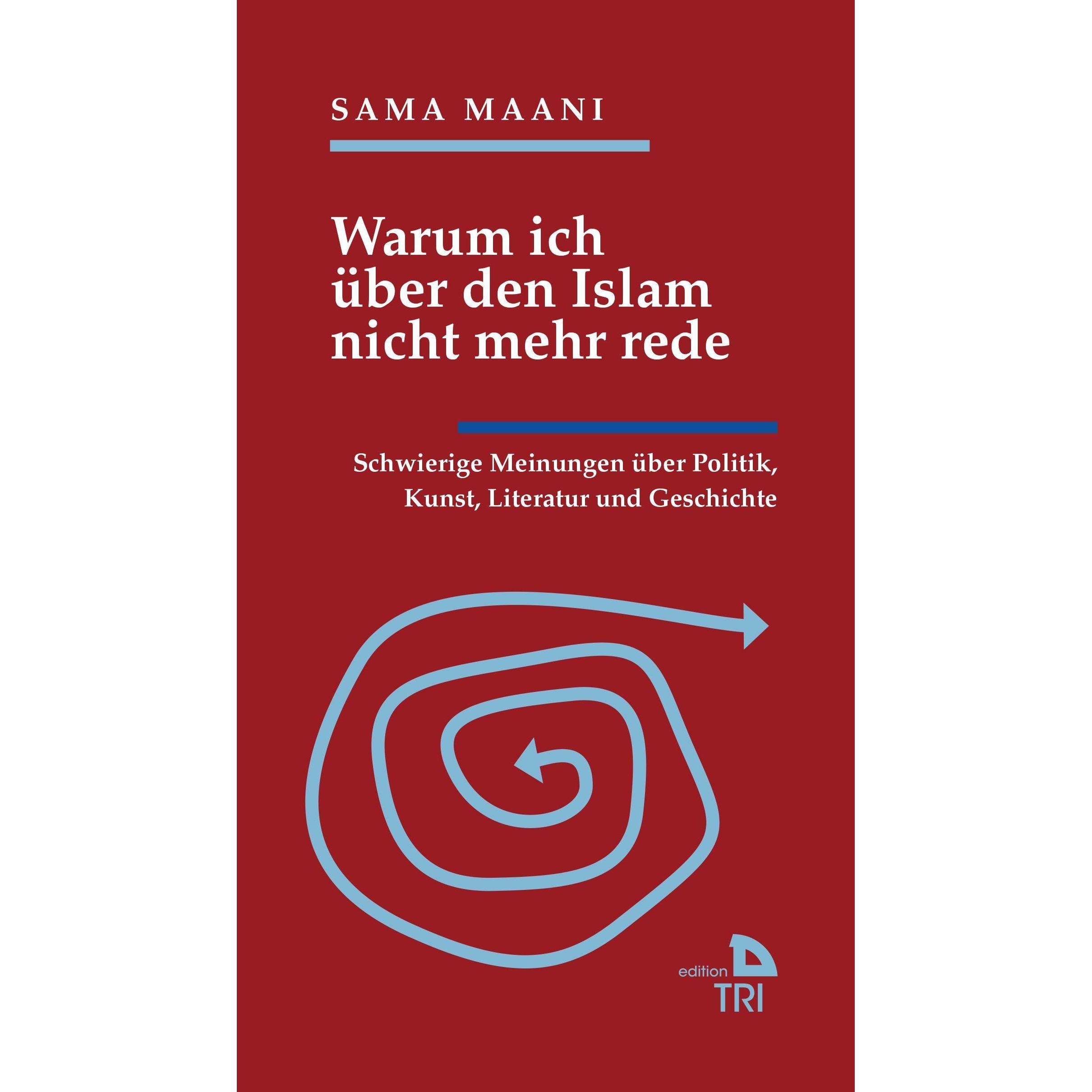 Warum ich über den Islam nicht mehr rede, Belletristik von Sama Maani