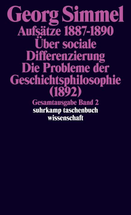 Produktbild Aufsätze 1887 bis 1890. Über sociale Differenzierung. Die Probleme der Geschichtsphilosophie (1892) (Deutsch, Georg Simmel, 2001)