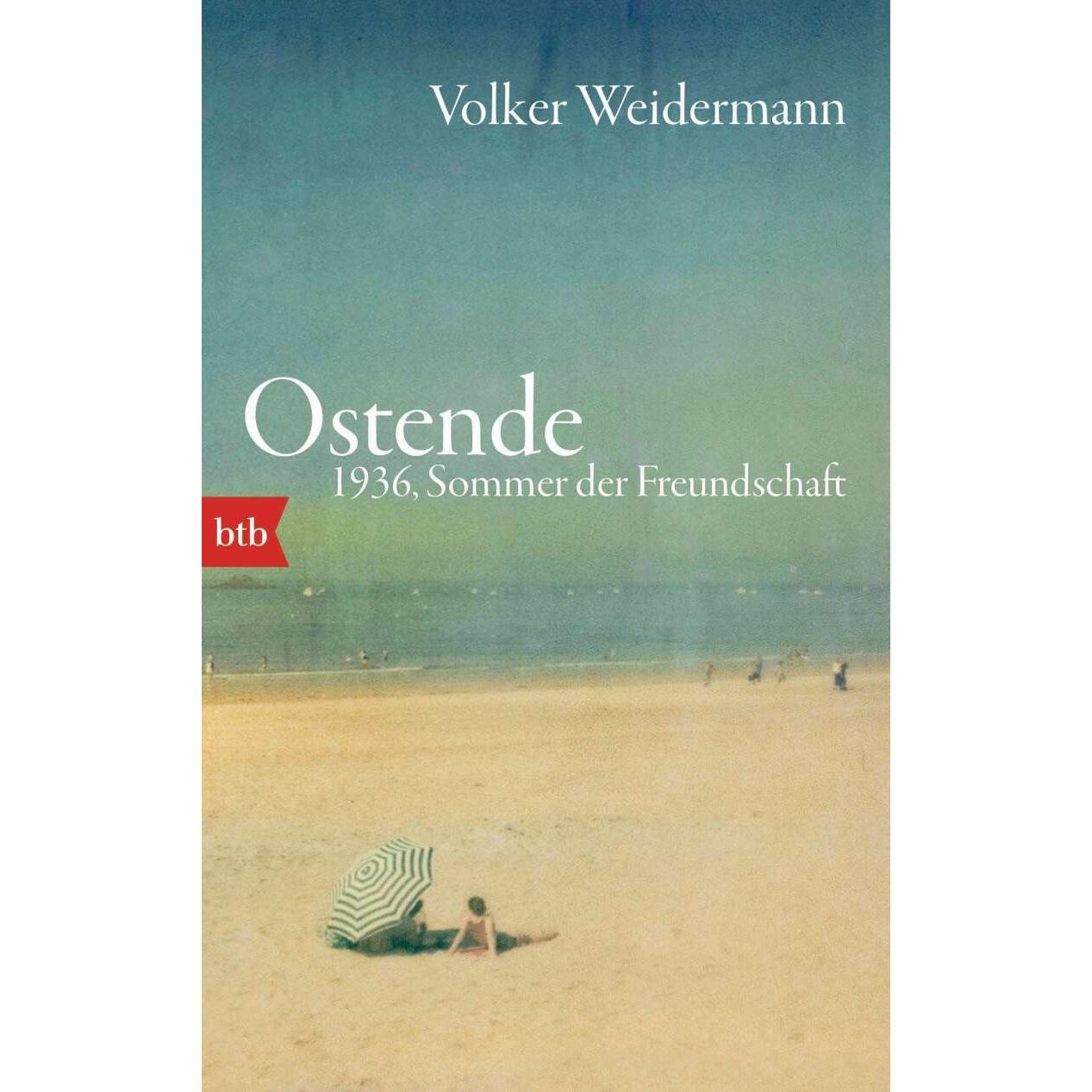 Ostende. 1936, Sommer der Freundschaft, Belletristik von Volker Weidermann