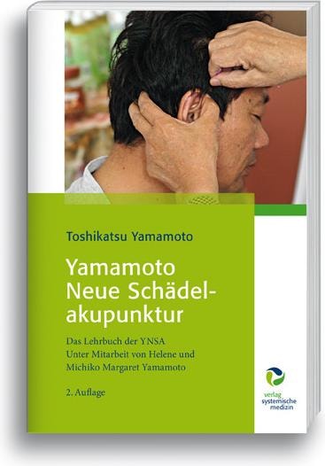 Produktbild Yamamoto Neue Schädelakupunktur (Deutsch, Yamamoto, MichikoM, Helene/Yamamoto, Toshikatsu/Yamamoto, 2013)