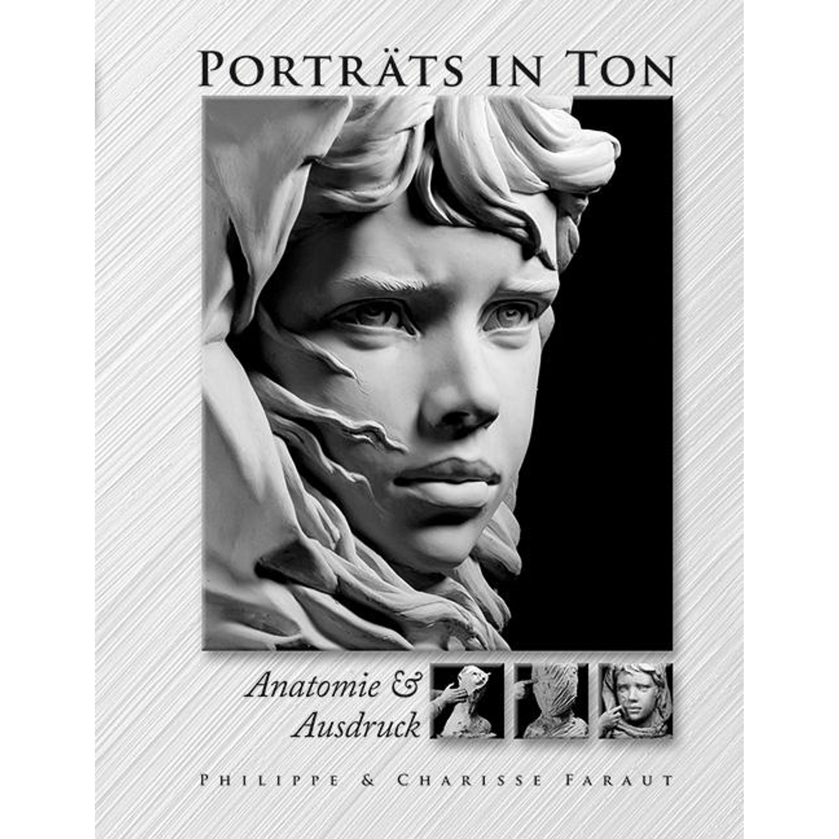 Porträts in Ton, Ratgeber von Philippe Faraut, Chlarisse Faraut