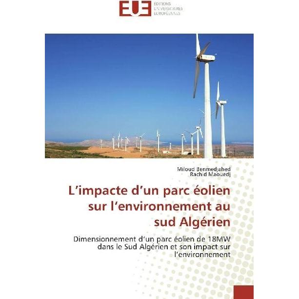L'impacte d'un parc éolien sur l'environnement au sud Algérien, Fachbücher von Miloud Benmedjahed, Rachid Maouedj