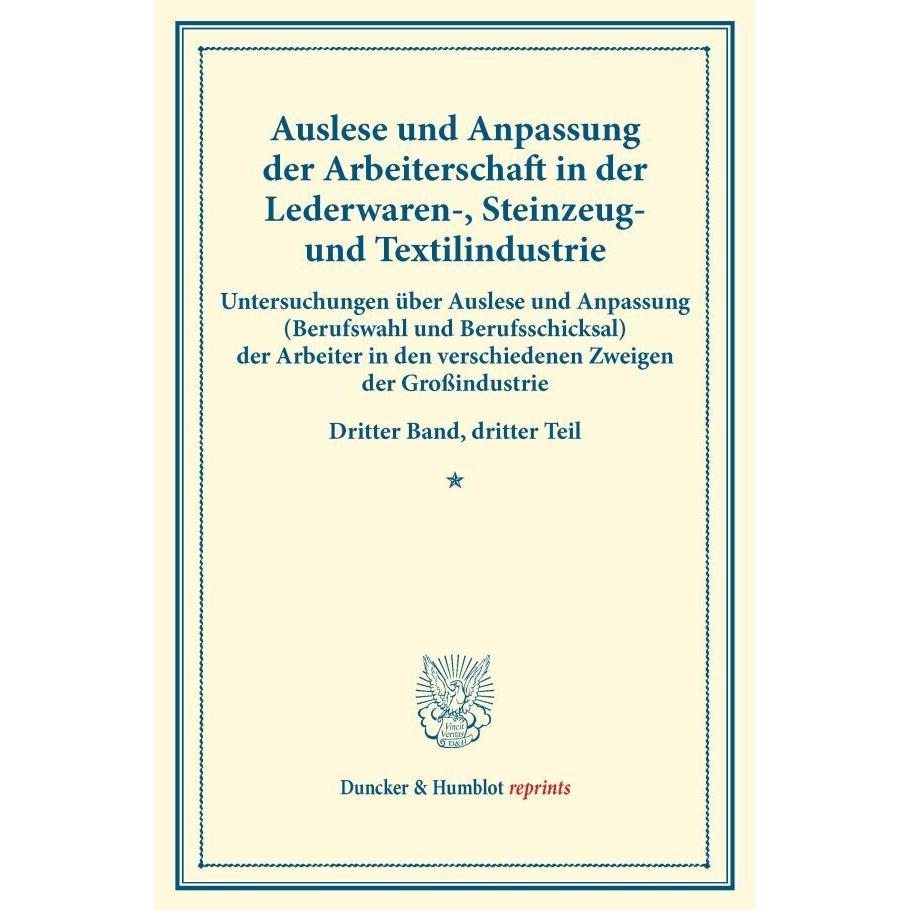 Auslese und Anpassung der Arbeiterschaft in der Lederwaren-, Steinzeug- und Textilindustrie., Fachbücher