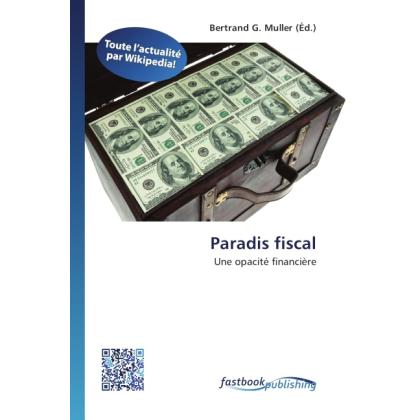 Paradis fiscal, Ratgeber von Bertrand G. Muller