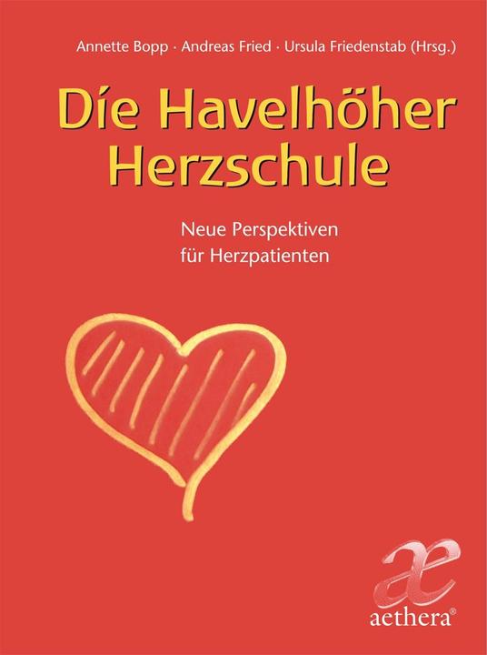 Produktbild Die Havelhöher Herzschule (Deutsch, Andreas Fried, Annette Bopp, Ursula Friedenstab, 2009)