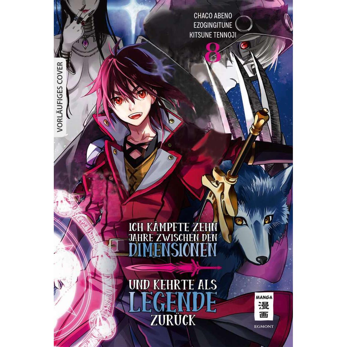 Ich kämpfte zehn Jahre zwischen den Dimensionen und kehrte als Legende zurück 08, Belletristik von Abeno Chaco, Tennoji ...