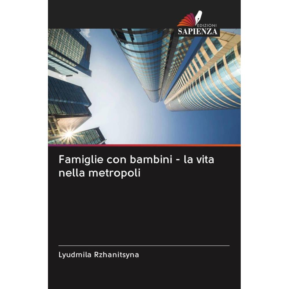 Famiglie con bambini - la vita nella metropoli, Fachbücher von Lyudmila Rzhanitsyna