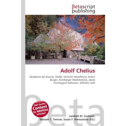 Thumbnail - Adolf Chelius, Ratgeber von Lambert M. Surhone, Mariam T. Tennoe, Susan F. Henssonow