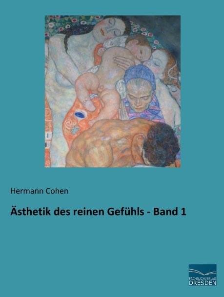 Produktbild Ästhetik des reinen Gefühls - Band 1 (Deutsch, Hermann Cohen, 2015)