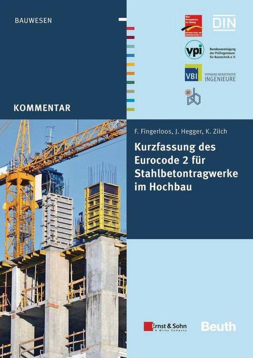 Produktbild Kurzfassung des Eurocode 2 für Stahlbetontragwerke im Hochbau (Deutsch, Frank Fingerloos, Josef Hegger, Konrad Zilch, 2012)