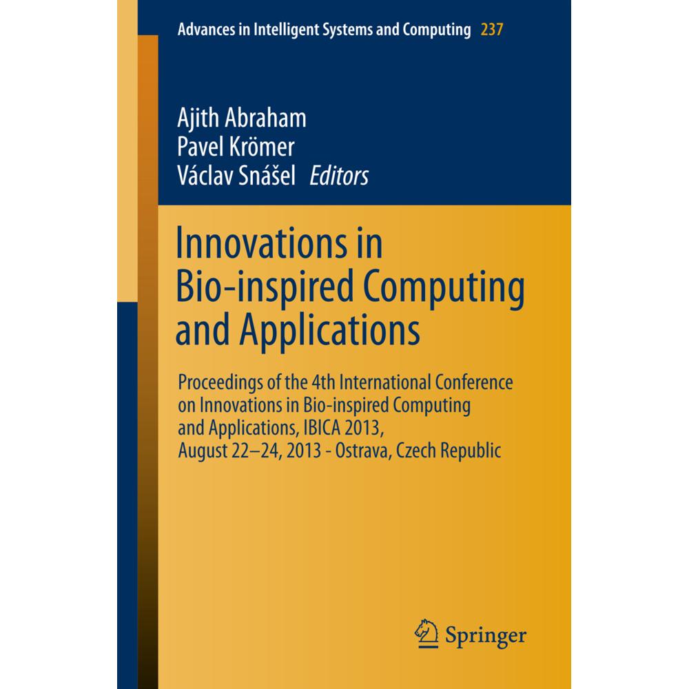 Innovations in Bio-inspired Computing and Applications, Fachbücher von Ajith Abraham, Václav Snásel, Pavel Krömer