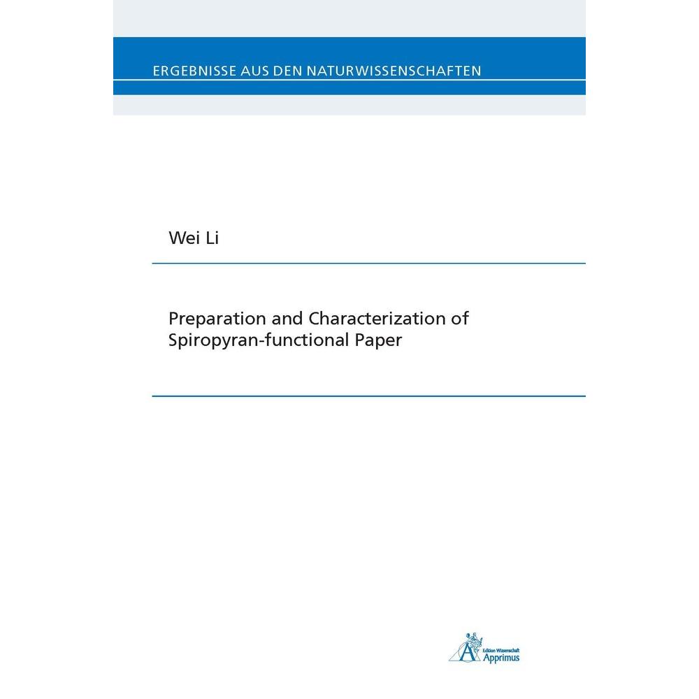 Preparation and Characterization of Spiropyran-functional Paper, Fachbücher von Wei Li