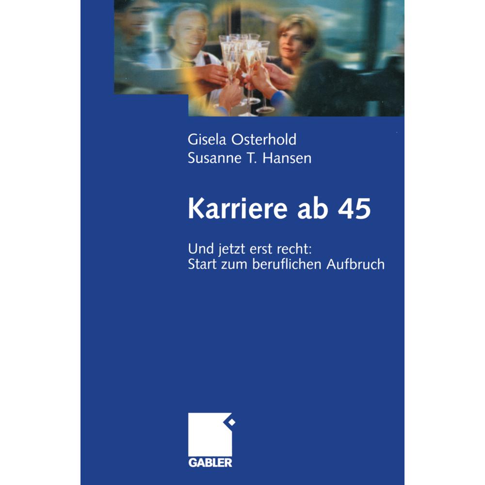 Karriere ab 45, Fachbücher von Gisela Osterhold, Susanne T. Hansen