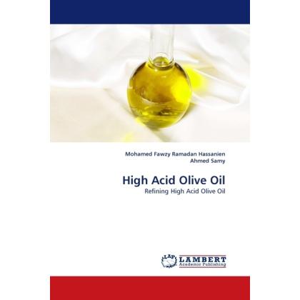 High Acid Olive Oil, Fachbücher von Mohamed Fawzy Ramadan Hassanien, Ahmed Samy