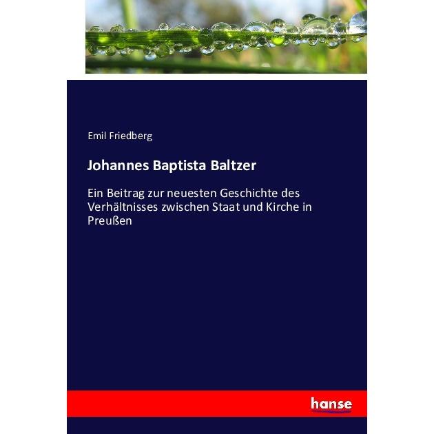 Johannes Baptista Baltzer, Fachbücher von Emil Friedberg