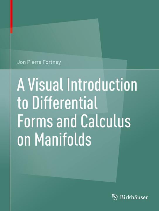 Produktbild A Visual Introduction to Differential Forms and Calculus on Manifolds (Englisch, Jon Pierre Fortney, 2018)