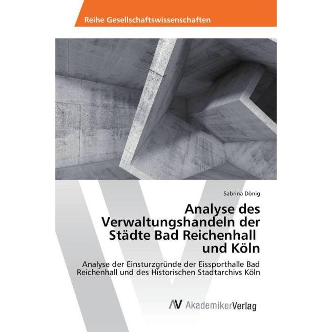 Analyse des Verwaltungshandeln der Städte Bad Reichenhall und Köln, Fachbücher von Sabrina Dönig