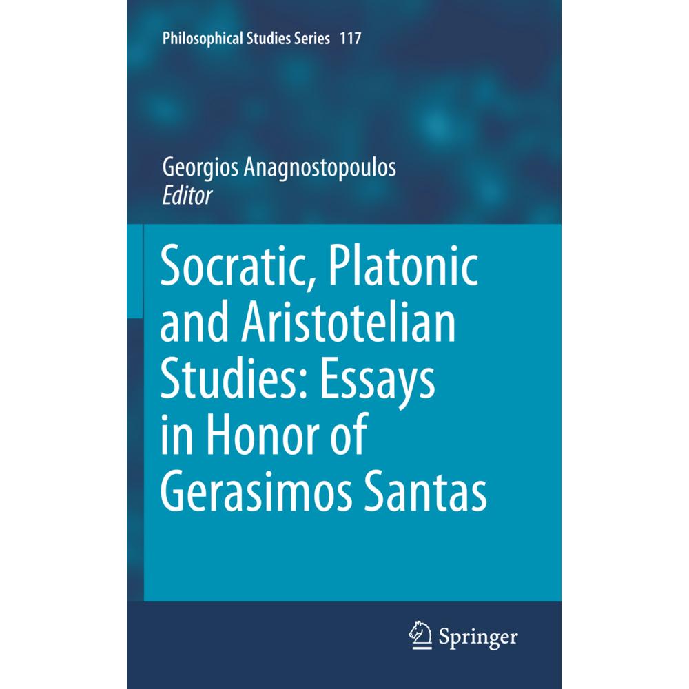 Socratic, Platonic and Aristotelian Studies: Essays in Honor of Gerasimos Santas, Sachbücher von Georgios Anagnostopoulo...