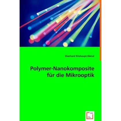Polymer-Nanokomposite für die Mikrooptik, Fachbücher von Eberhard Ritzhaupt-Kleissl