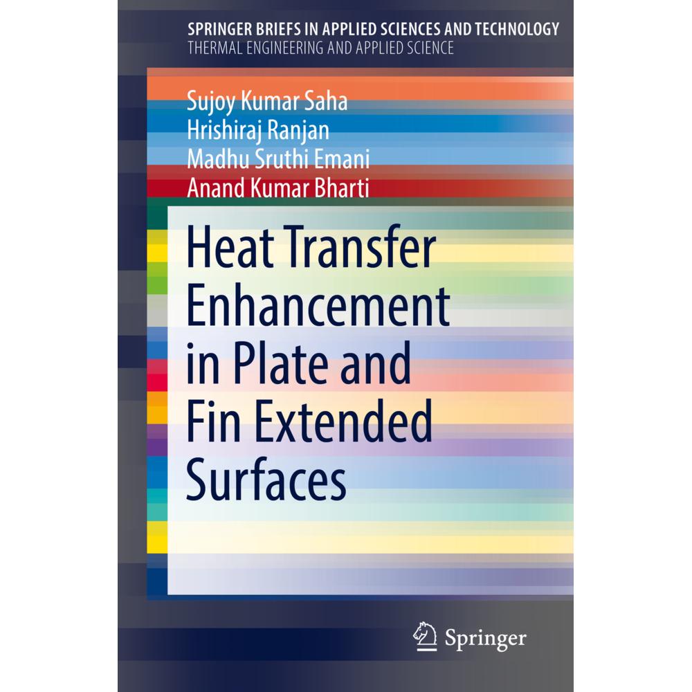 Heat Transfer Enhancement in Plate and Fin Extended Surfaces, Fachbücher von Madhu Sruthi Emani, Hrishiraj Ranjan, Anand...