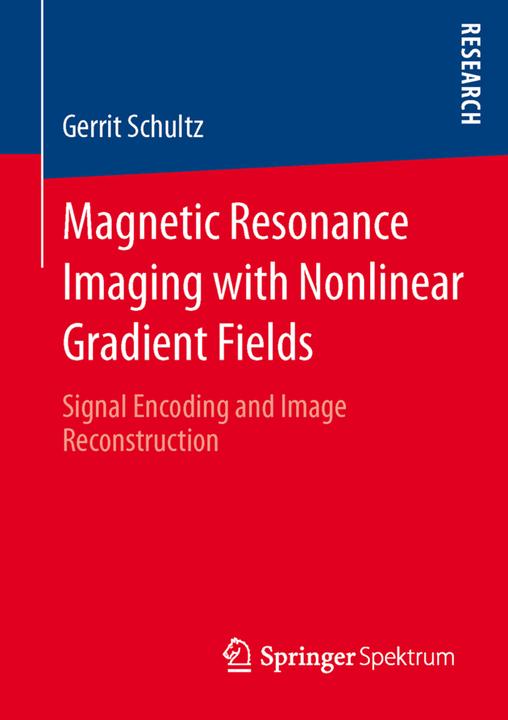 Produktbild Magnetic Resonance Imaging with Nonlinear Gradient Fields (Englisch, Gerrit Schultz, 2013)