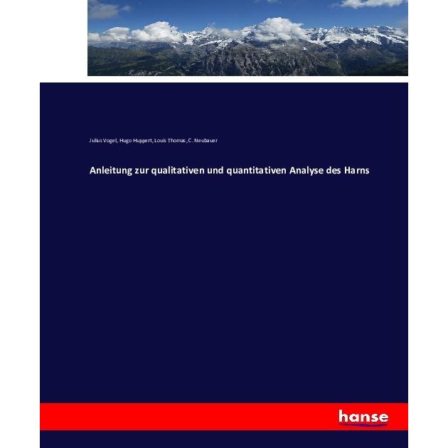 Anleitung zur qualitativen und quantitativen Analyse des Harns, Fachbücher von Julius Vogel, Louis Thomas, Hugo Huppert,...