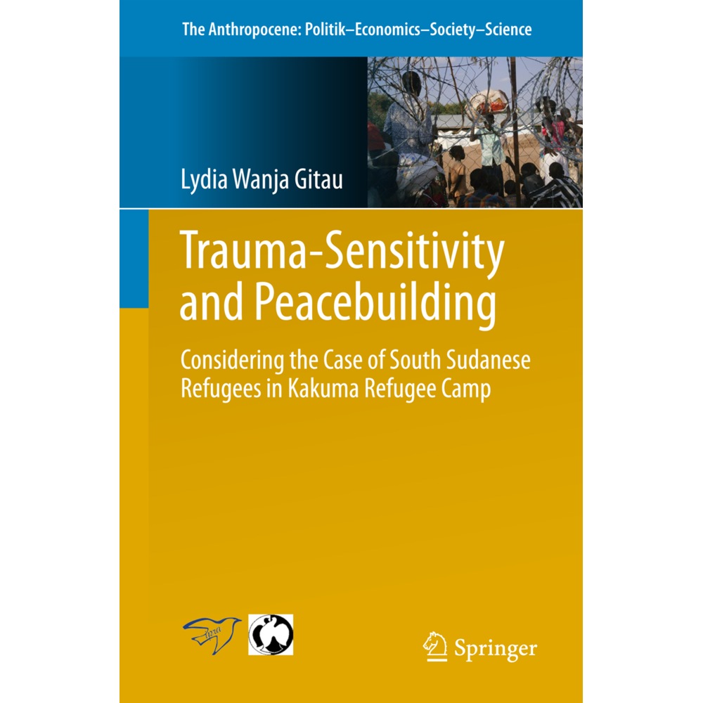 Trauma-sensitivity and Peacebuilding, Fachbücher von Lydia Gitau