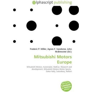 Mitsubishi Motors Europe, Ratgeber von Agnes F. Vandome, Frederic P. Miller, John McBrewster