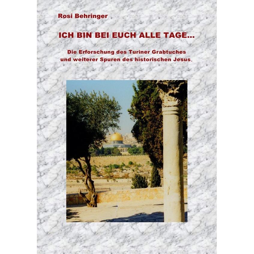 Ich bin bei euch alle Tage, Fachbücher von Rosi Behringer