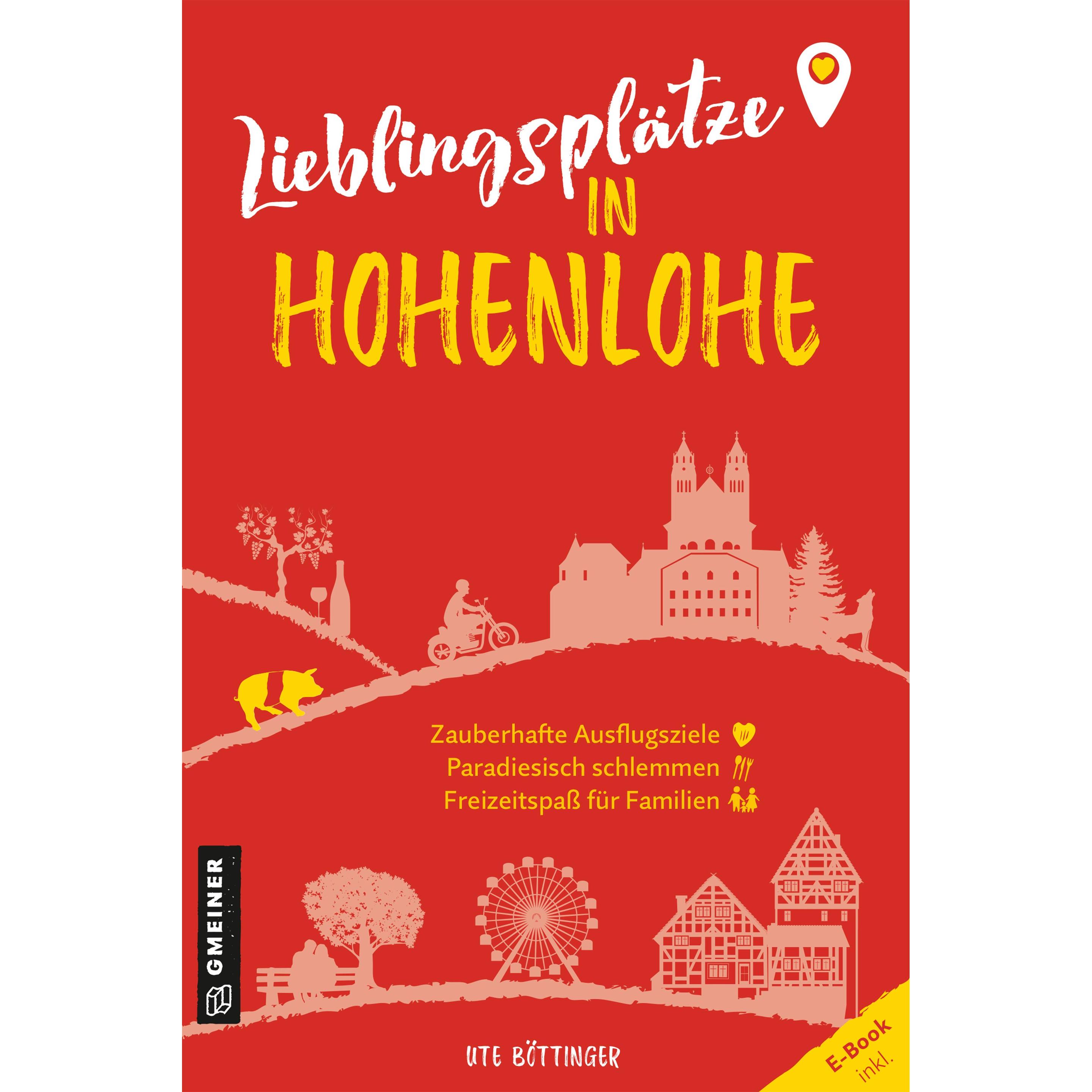 Böttinger:Lieblingsplätze in Hohenlohe, Ratgeber von Ute Böttinger