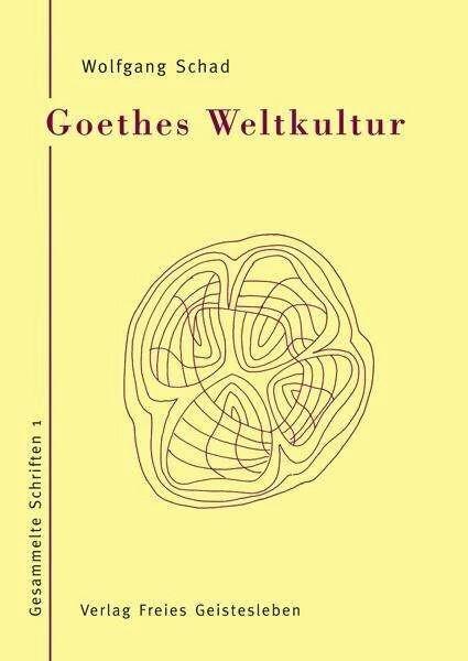 Produktbild Goethes Weltkultur 1 (Deutsch, Wolfgang Schad, 2007)