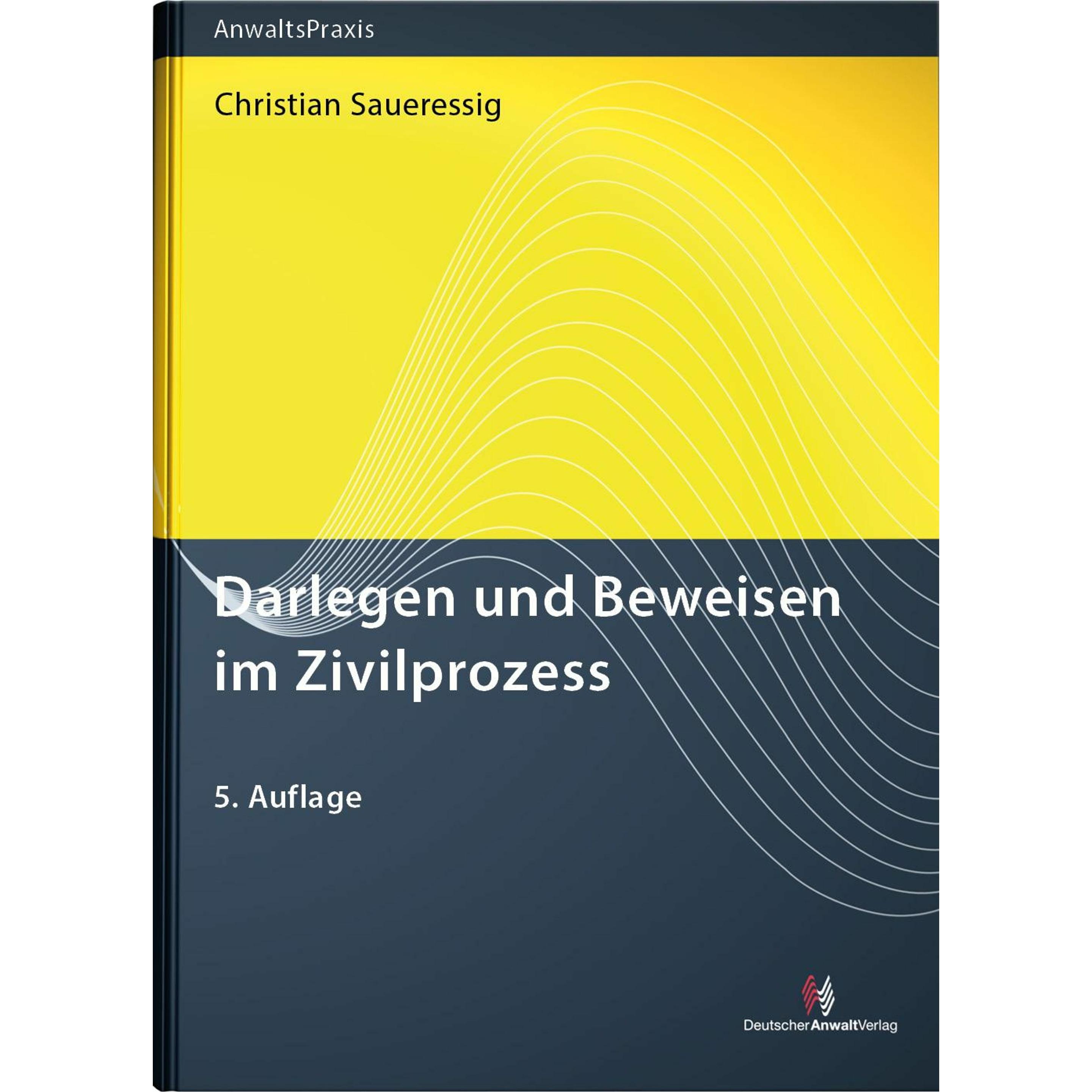 Thumbnail - Saueressig:Darlegen und Beweisen im Ziv, Fachbücher von Christian Saueressig