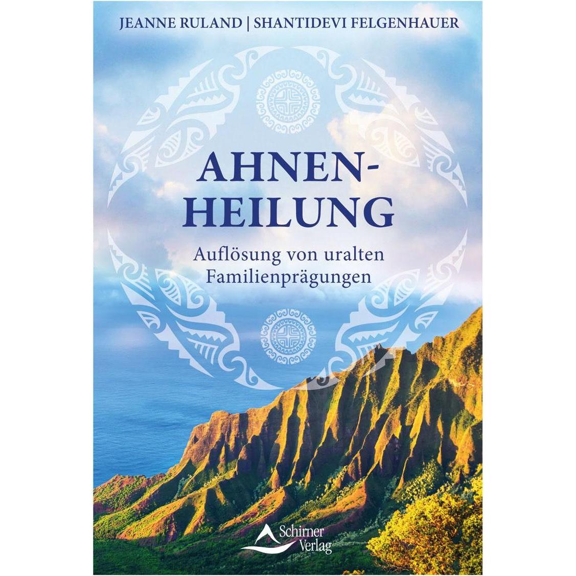 Ahnenheilung, Ratgeber von Jeanne Ruland, Shantidevi Felgenhauer