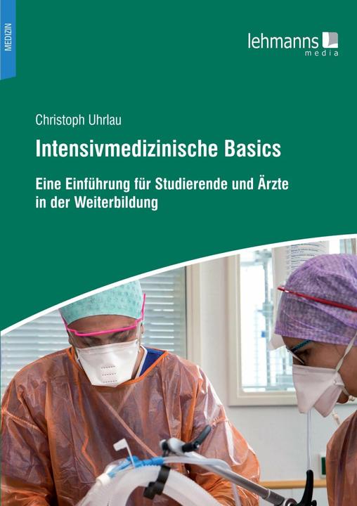 Actual product image Intensivmedizinische Basics (German, Christoph Uhrlau, 2021)